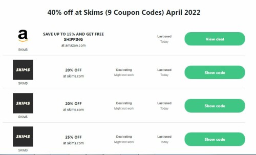 Dealrated currently has 7 active discount codes for SKIMS. Our top deal will save you 40% off at SKIMS. We've also discovered other coupons for 40% off.

Visit us: https://dealrated.com/store/skims