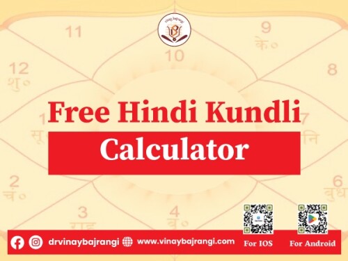 Avail yourself of Dr. Vinay Bajrangi's Free Hindi Kundli Calculator. Generate accurate Vedic birth charts effortlessly. Delve into planetary influences on life events, relationships, and more. Harness the power of cosmic insights in your native language. Navigate life's journey with precision. Your personalized Hindi Kundli awaits, a roadmap to self-discovery and growth. If you are looking Kundli matching for marriage contact us. For more info visit: https://www.vinaybajrangi.com/hindi/calculator.php | https://www.vinaybajrangi.com/marriage-astrology/kundli-matching-horoscopes-matching-for-marriage.php | https://www.vinaybajrangi.com/services/online-report/mangal-dosha-calculator.php