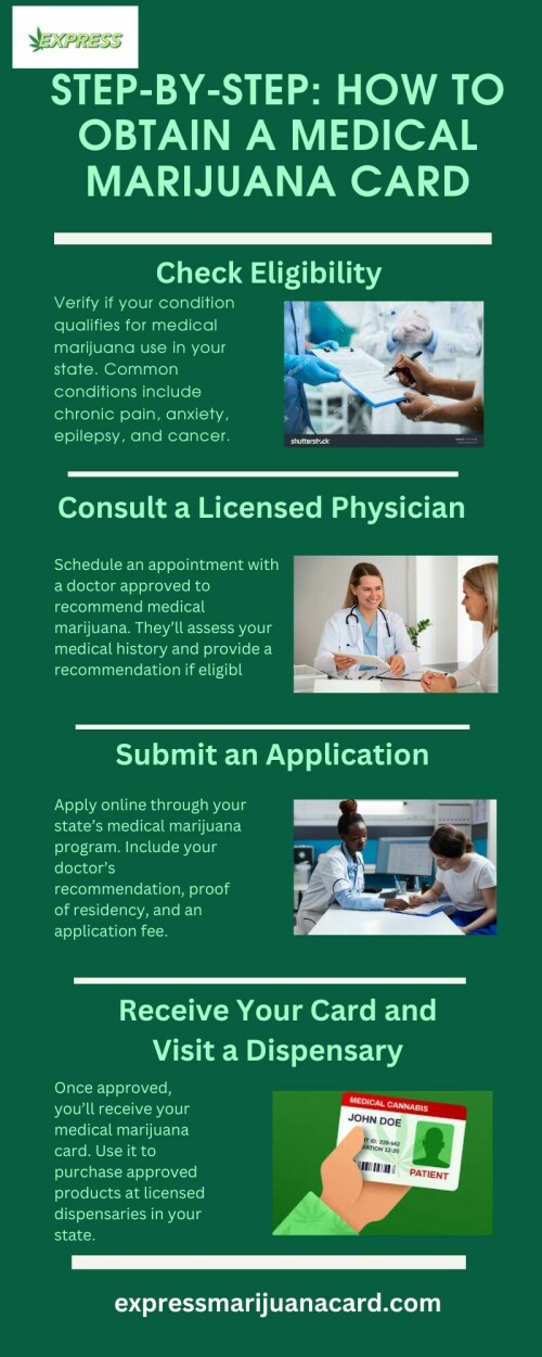 To obtain a medical marijuana card, research your state’s requirements and ensure your condition qualifies. Consult a licensed physician for a recommendation, then complete and submit your application with the required documents and fees. Once approved, receive your card and visit a licensed dispensary to purchase medical marijuana. Visit for more :expressmarijuanacard.com