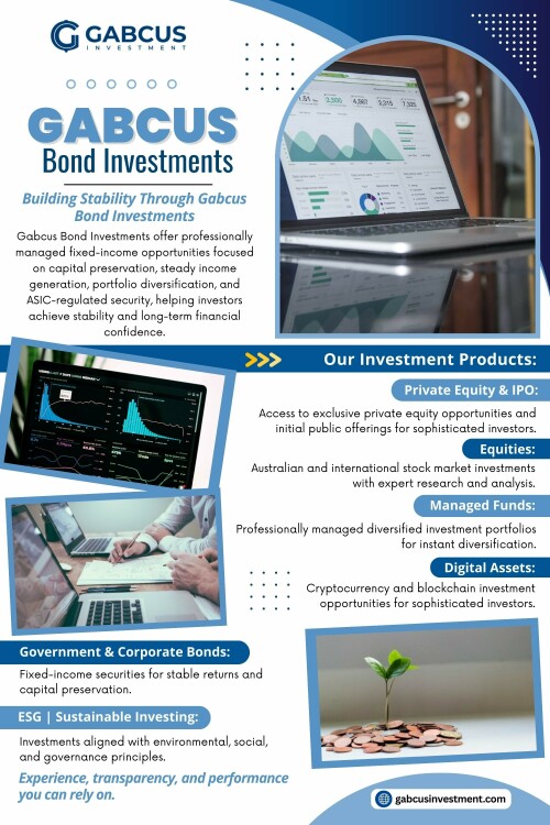 Investors select Gabcus bond investments when the structure fits their objectives, risk tolerance, and expectations. They reject them when something doesn’t seem right or in line.


Contact : Gabcus Investment
Address:  Suite 5, 90 Harris Street
Harris Park NSW 2150, Australia.
Phone: +61 2 8000 0297

Read Our Blog:
https://gabcusinvestmentau.systeme.io/
https://gabcusinvestments.wordpress.com/
https://gabcusinvestmentau.medium.com/gabcus-investment-d05f690fd4d3



More Links:
https://ayo.so/gbcusinvestment
https://gabcusinvestmentau.medium.com/about
https://www.band.us/band/101357611/post/1