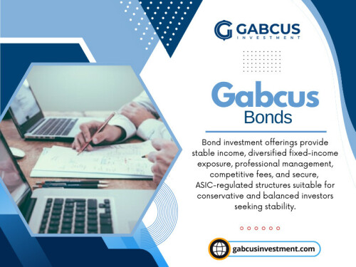 The questions that investors ask themselves before making a decision about Gabcus bonds are thoughtful, down-to-earth, and informed by experience. They are questions about clarity, structure, and alignment, not shortcuts.

Contact : Gabcus Investment

Address:  Suite 5, 90 Harris Street
Harris Park NSW 2150, Australia.

Phone: +61 2 8000 0297

Read Our Blog:
https://gabcusinvestmentau.systeme.io/
https://gabcusinvestments.wordpress.com/
https://gabcusinvestmentau.medium.com/gabcus-investment-d05f690fd4d3


More Links:
https://gettr.com/user/gabcusinvestment
https://www.behance.net/gabcusinvestment
https://www.blurb.com/my/account/profile