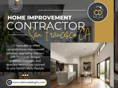 And once that shift happens, it’s hard to go back to the way things were — which is why so many homeowners choose CD Remodeling for lasting transformations. That’s the real value behind home improvement contractor San Francisco CA.

Contact CD Remodeling - General Contractor
CALL US : 415-275-1193
OFFICE ADDRESS : 2261 Market St STE 5444, San Francisco, CA 94114, United States

Read Our Blogs:
https://cdremodeling.tumblr.com/
https://cdremodelinginc.wordpress.com/
https://cdremodelinginc.brushd.com/

More Links:
https://heylink.me/cdremodelinginc
https://www.buzzfeed.com/cdremodelinginc
https://www.apsense.com/user/cdremodelinginc