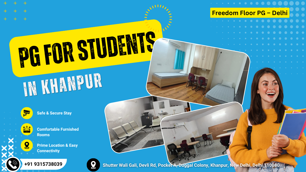 Top-Rated PG for Students in Khanpur Near Metro