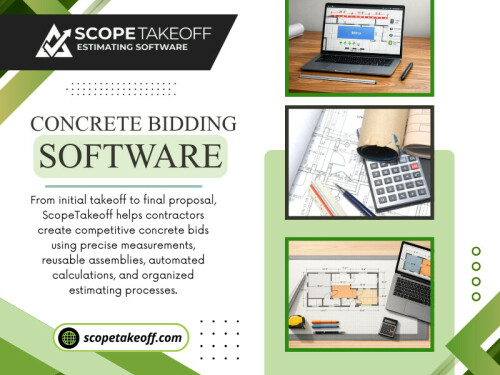 Professional Concrete bidding software enables contractors to create estimates that are easier to organize, review and update as project needs change. Better organization often results in better decision making throughout the bidding process.

For more info visit here: https://scopetakeoff.com/blog/concrete/best-concrete-estimating-software/

Read our blogs:
https://scopetakeoff.wordpress.com
https://scopetakeoff.tumblr.com
https://scopetakeoff.weebly.com
https://scopetakeoff.mystrikingly.com/blog/flooring-estimating-software

More Links: 
https://allmyfaves.com/scopetakeoff
https://www.ted.com/profiles/51485327
https://dzone.com/users/5519163/scopetakeoff.html