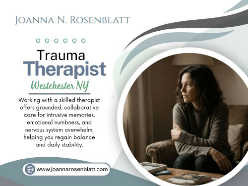 If you are searching for a Trauma therapist near me after trying therapy before, you are likely carrying both hope and hesitation. That makes sense. Trauma already disrupts trust. A mismatched therapy experience can amplify that uncertainty.

For More Information: https://www.joannarosenblatt.com/services/trauma-therapy-westchester-ny

Joanna N. Rosenblatt, LCSW

Phone : (917) 924-2836

Address : The Marmaduke House, 415 Bedford Road, Suite 203, Pleasantville, NY 10570, United States

Read Our Blogs:

https://joannarosenblatt.wordpress.com/

https://joannarosenblatt.weebly.com/

https://joannarosenblatt.mystrikingly.com/

More Links:

https://igli.me/joannarosenblatt

https://www.ted.com/profiles/51137131

https://myanimelist.net/profile/Joannarosenblatt