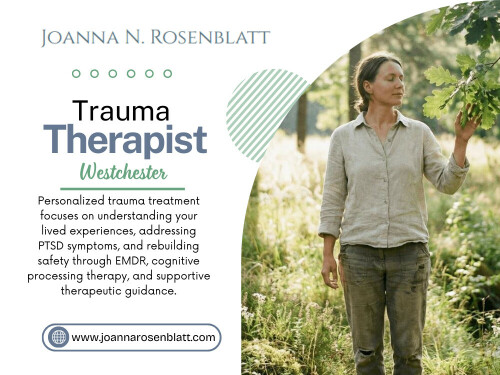 Effective trauma therapy respects pacing. A skilled Trauma therapist westchester understands that healing happens when the nervous system feels stable enough to process safely.

For More Information: https://www.joannarosenblatt.com/services/trauma-therapy-westchester-ny

Joanna N. Rosenblatt, LCSW

Phone : (917) 924-2836

Address : The Marmaduke House, 415 Bedford Road, Suite 203, Pleasantville, NY 10570, United States

Read Our Blogs:

https://joannarosenblatt.weebly.com/

https://joannarosenblatt.brushd.com/

https://joannarosenblatt.mystrikingly.com/

More Links:

https://linkin.bio/joannarosenblatt/

https://www.buzzfeed.com/joannarosenblatt

https://independent.academia.edu/joanna_rosenblatt