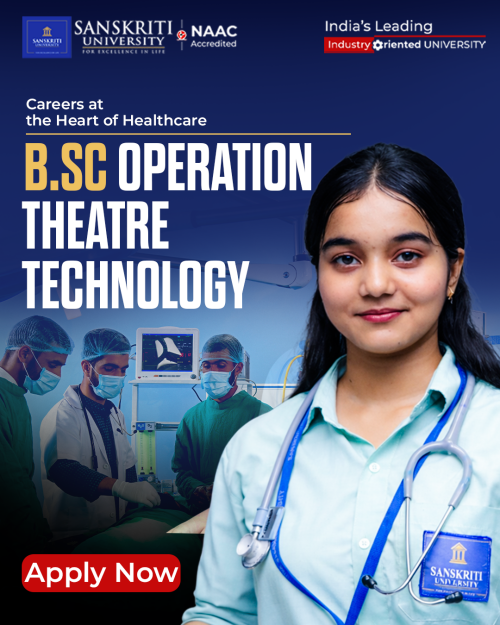 Enroll in the B.Sc OTT (Operation Theatre Technology) program at Sanskriti University and gain specialized training in surgical procedures, anesthesia technology, emergency care, and OT management. With modern labs, simulation-based learning, and hospital internships, students develop practical skills for careers in hospitals, surgical units, and healthcare institutions. Admissions Open 2026 – Apply Now.