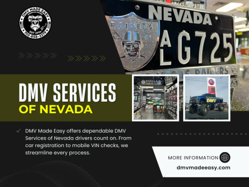 Understanding the DMV services of Nevada can feel confusing, especially for new residents or anyone dealing with paperwork after a move, vehicle purchase, or license renewal. While the Nevada DMV provides essential services, many people are unsure which tasks can be handled easily and which ones require more preparation. Knowing what to expect can help residents avoid delays and unnecessary stress.

Click Here for More Information: https://dmvmadeeasy.com/dmv-services-las-vegas/
 
Address: 8615 W Flamingo Rd, Las Vegas, NV 89147
 
Phone Number: +17022413662

Google Map: https://goo.gl/maps/BJNY18FeVELkd5ye8

Read Our Blog:

https://dmvmadeeasyvegas.blogspot.com/
https://dmvmadeeasy.weebly.com
https://dmvmadeeasy.medium.com

More Links:

https://linktr.ee/dmvmadeeasy
https://bio.link/dmvmadeeasy
https://allmyfaves.com/dmvmadeeasy