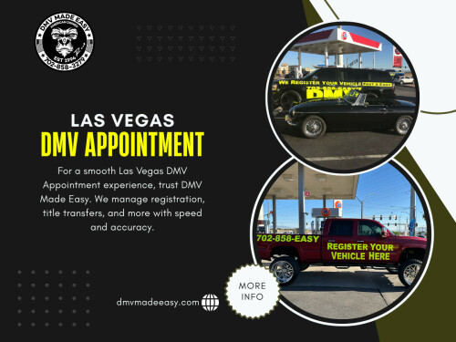 Anyone who has ever tried visiting the DMV Las Vegas knows how quickly a simple task can turn into a long, exhausting day. Between limited appointment availability and crowded offices, many residents feel stuck waiting weeks just to complete basic DMV services. The good news is that there are smarter ways to manage a DMV appointment in Las Vegas without spending hours in line or making multiple trips.

Click Here for More Information: https://dmvmadeeasy.com/dmv-services-las-vegas/
 
Address: 8615 W Flamingo Rd, Las Vegas, NV 89147
 
Phone Number: +17022413662

Google Map: https://goo.gl/maps/BJNY18FeVELkd5ye8

Read Our Blog:

https://dmvmadeeasy.medium.com
https://dmvmadeeasy.wordpress.com
https://dmvmadeeasyvegas.wixsite.com/dmv-made-easy

More Links:

https://myslink.app/dmvmadeeasy
https://bio.link/dmvmadeeasy
https://allmyfaves.com/dmvmadeeasy