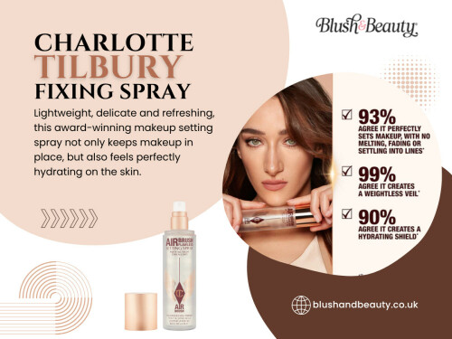 A charlotte tilbury fixing spray is often brought in at this stage, usually as the final step. But here’s the part that doesn’t get talked about enough—how it’s used matters just as much as the product itself. 

Click here for more information: https://blushandbeauty.co.uk/collections/beauty

Read Our Blogs:
https://is.gd/cfQqRM
https://v.gd/LZfNyb
https://tinyurl.com/2aqv9f5j

More Links:
https://is.gd/tRVN7B
https://tinyurl.com/22hkmu9f
https://v.gd/O0kyGj