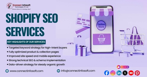 Connect Infosoft Technologies offers result-driven Shopify SEO Services designed to help ecommerce brands improve visibility, attract qualified traffic, and increase online sales. With the growing competition on Shopify, your store needs a strategic SEO approach that ensures long-term organic growth and maximum performance through expert Shopify SEO Services.

Key Benefits of Our Shopify SEO Services:

● Improved keyword rankings and stronger search visibility
● Enhanced product and category page optimization
● Faster loading, mobile-friendly, SEO-ready Shopify store
● Better customer engagement and higher conversion potential
● Long-term organic growth with sustainable SEO strategies

At Connect Infosoft Technologies, we aim to deliver measurable results such as improved rankings, higher impressions, consistent organic traffic, and increased conversions. Whether you’re launching a new Shopify store or enhancing an existing one, our customized Shopify SEO Services help your business achieve long-term growth and stay ahead of the competition.

Submit your query today and Explore our full range of ecommerce, digital marketing, and Shopify SEO Services at Connect Infosoft Technologies to scale your online success.

Get in touch now to start your cosmic journey!
Kindly message me for an in-depth conversation.

Book a Free 30-minute consultation with our experts: https://calendly.com/connectinfosoft

Please email us at info@connectinfosoft.com

Original Source Link: https://www.connectinfosoft.com/seo-and-digital-marketing-service-company-india/

Please send us your Queries: https://www.connectinfosoft.com/lets-work-together/

Our Portfolio: https://www.connectinfosoft.com/works/