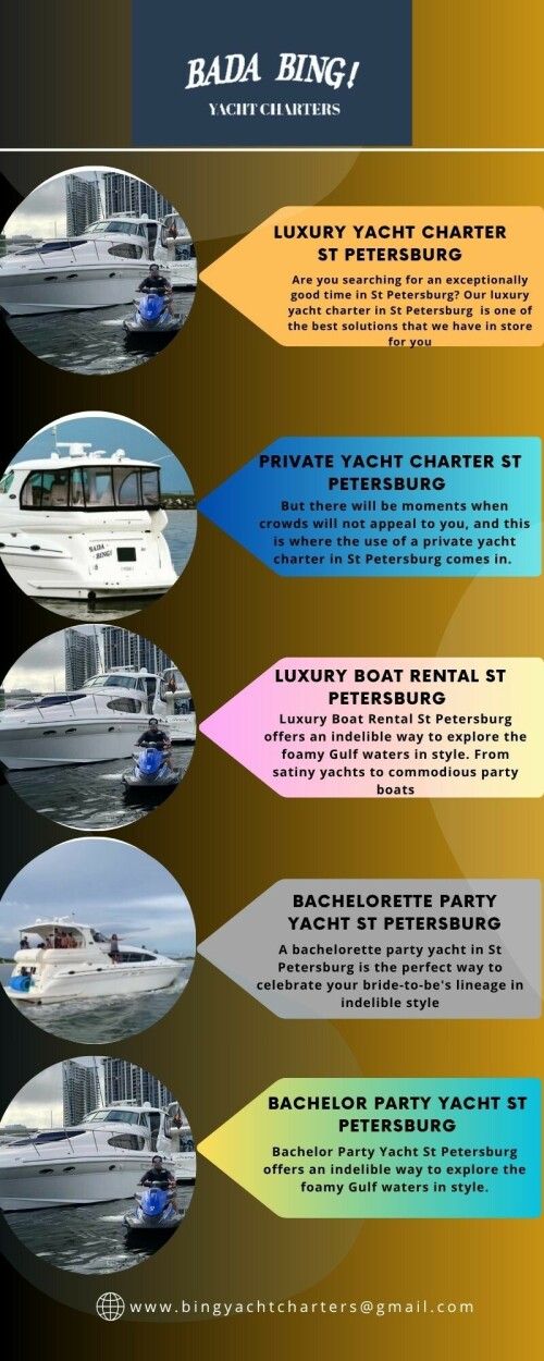 Are you searching for an exceptionally good time in St Petersburg? Our luxury yacht charter in St Petersburg  is one of the best solutions that we have in store for you. There are some absolutely stunning coastal regions that you will be able to cruise through while taking in everything else that is offered onboard the luxurious yachts and relaxing comfortably in every sense. They would suit you perfectly whether you were planning a celebration, had planned a sunset cruise or anything else. Luxury yachts offer amazing services and class.
Visit as: https://badabingyachtcharters.com/