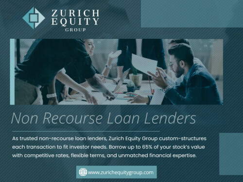 Assets with high liquidity and stability tend to qualify for higher funding ratios. That said, trusted non recourse loan lenders maintain continuous monitoring of market fluctuations. They proactively notify borrowers if asset values decline significantly, allowing them to take corrective action—such as adding more collateral or adjusting the loan amount—to avoid triggering a default.

Zurich Equity Group

Address: Europaallee 41, 8004 Zürich Switzerland
Phone: +41 43 550 73 93

Read Our Blogs:
https://tinyurl.com/27l4az92
https://is.gd/Ts7iCj
https://v.gd/fqg455

More Links:
https://v.gd/F75RgR
https://is.gd/4T3aLW
https://tinyurl.com/24t79mww