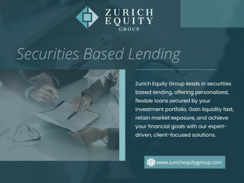 Securities Based Lending offers a powerful solution for individuals and institutions alike who want to borrow against their existing investment portfolios while maintaining ownership and market exposure.

Zurich Equity Group

Address: Europaallee 41, 8004 Zürich Switzerland
Phone: +41 43 550 73 93

Read Our Blogs:
https://is.gd/fwpkuY
https://tinyurl.com/23oh7amk
https://v.gd/fqg455

More Links:
https://is.gd/bwYFnZ
https://v.gd/s3IJvx
https://tinyurl.com/24t79mww