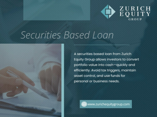 A Securities Based Loan allows borrowers to tap into liquidity while keeping their portfolios intact. This is particularly useful when an investor wants to preserve their market exposure or avoid triggering a taxable event from selling appreciated assets.

Zurich Equity Group

Address: Europaallee 41, 8004 Zürich Switzerland
Phone: +41 43 550 73 93
Email: info@zurichequitygroup.com
Visit Us: https://www.zurichequitygroup.com/

Read Our Blogs:
https://tinyurl.com/27l4az92
https://is.gd/Ts7iCj
https://v.gd/fqg455

More Links:
https://v.gd/F75RgR
https://is.gd/4T3aLW
https://tinyurl.com/24t79mww