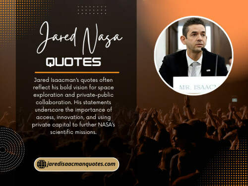 Isaacman's leadership during Inspiration4 exemplifies qualities found in classic NASA missions—innovation, resilience, and a vision for accessible space travel. When you search for "jared nasa quotes", you'll find lines that underscore teamwork, technology, and the power of dreams

Read Our Blogs:
https://v.gd/NLuSj7
https://is.gd/Ps7DzA
https://tinyurl.com/27v78vtm

More Links:
https://is.gd/RIJADJ
https://v.gd/mlV2KC
https://tinyurl.com/28ckhua6