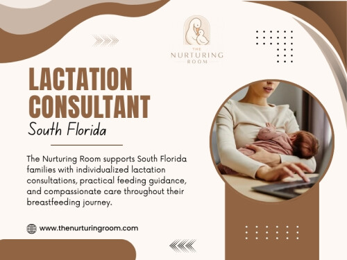 A Lactation Consultant South Florida can provide families with personalized assistance while understanding the needs of parents in the area. When parents are already adjusting to life with a newborn, having accessible support can remove some unnecessary stress.

Click here for more information: https://www.thenurturingroom.com/lactation-consultant

The Nurturing Room

Location: Weston, Florida, 33326, USA
Phone: +1-888-707-1320
Find Us On Google Maps: https://maps.app.goo.gl/hX82o7vCQovNiBKh6

Read Our Blogs:
https://thenurturingroom.wordpress.com/
https://thenurturingroom.jimdofree.com/
https://thenurturingroom.mystrikingly.com/

More Links:
https://bio.site/thenurturingroom
https://www.goodreads.com/thenurturingroom
https://speakerdeck.com/thenurturingroom