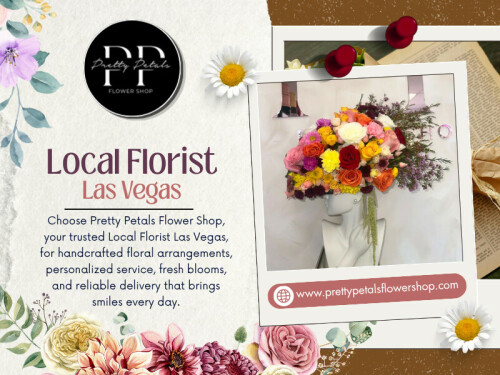 Experience matters when creating arrangements that look balanced and professionally designed. Skilled florists understand color combinations, flower care, and creative presentation. A trusted Local Florist Las Vegas often provides personalized service because they understand local preferences and customer expectations.

Find Us On Google Map : https://maps.app.goo.gl/NFX34MtpnWCBUHGX9

Contact Us :
Phone : +17023300697
Address : 8550 W Charleston Blvd Suite #108, Las Vegas, Nevada 89117

Read Our Blogs -
https://prettypetalsflowershop.brushd.com/
https://medium.com/@prettypetalsflowershop
https://prettypetalsflowers.wixsite.com/prettypetalsflower/

More Links -
https://igli.me/prettypetalsflowershop
https://www.buzzfeed.com/prettypetalsflowershop
https://whoosmind.com/prettypetalsflowershop