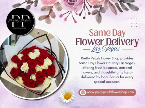 For those searching for a dependable Las Vegas Florist, Pretty Petals Flower Shop offers carefully designed arrangements with professional service. Whether it is a planned celebration or a quick surprise through Same Day Flower Delivery Las Vegas, choosing an experienced florist can make every floral moment more meaningful.

Find Us On Google Map : https://maps.app.goo.gl/NFX34MtpnWCBUHGX9

Contact Us :
Phone : +17023300697
Address : 8550 W Charleston Blvd Suite #108, Las Vegas, Nevada 89117

Read Our Blogs -
https://prettypetalsflowers.wixsite.com/prettypetalsflower/
https://prettypetalsflowershop.wordpress.com
https://prettypetalsflowershop.brushd.com/

More Links -
https://linktr.ee/prettypetalsflowershop
https://medium.com/@prettypetalsflowershop/about
https://vimeo.com/prettypetalsflowershop