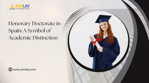 Honorary Doctorate in Spain A Symbol of Academic Distinction
