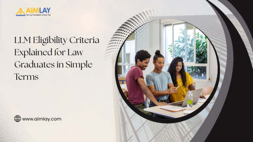 LLM Eligibility Criteria Explained for Law Graduates in Simple Terms