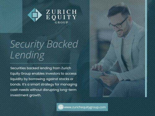 Security Backed Lending refers to the practice of securing a loan using eligible financial securities such as stocks, bonds, exchange-traded funds (ETFs), or mutual funds. Instead of requiring extensive income proof or real estate assets, this financing model emphasizes the strength and valuation of a borrower’s investment holdings.

Zurich Equity Group

Address: Europaallee 41, 8004 Zürich Switzerland
Phone: +41 43 550 73 93

Read Our Blogs:
https://is.gd/fwpkuY
https://tinyurl.com/23oh7amk
https://v.gd/PDW7Wi

More Links:
https://tinyurl.com/24wuosrm
https://is.gd/GtyHuT
https://v.gd/iUK8lx