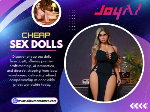 Affordable sex dolls, often referred to as cheap sex dolls, are designed to be budget-friendly while still offering a satisfying user experience. These models usually focus on core functionality rather than luxury details. They are a popular choice for first-time buyers or those who want companionship without making a large financial commitment.

Joy AI

Address: Changhong Technology Tower , Nanshan District High-tech Industrial Park, ShenZhen

Phone: +1949-954-7722

Read Our Blogs:

https://ailovesexsource.wordpress.com/

https://ailovesexsource.weebly.com/

https://ailovesexsource.brushd.com/

More Links:

https://heylink.me/ailovesexsource/

https://www.buzzfeed.com/ailovesexsource

https://disqus.com/by/ailovesexsource/about/