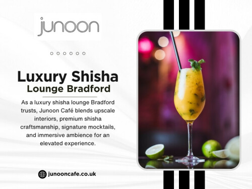 Blending the best of the luxury shisha lounge Bradford, the upmarket evening café Bradford, and the well-designed non alcoholic bar Bradford, this establishment caters to a diverse clientele base while still being authentic. 

Official Website: https://junooncafe.co.uk/faqs/

Contact: Junoon Cafe
Address: 1st Floor, 156 Grattan Rd, Bradford BD1 2JL, United Kingdom
Phone Number: +441274449066

Find us on Google Map: https://maps.app.goo.gl/cK2pitRABFE9HWqS9

Read Our Blogs:
https://junooncafe.brushd.com/
https://junooncafebradford.mystrikingly.com
https://6972018839ad7.site123.me

More Links:
https://linkin.bio/junooncafebradford
https://soundcloud.com/junooncafebradford
https://junoon-cafe.livejournal.com/profile/